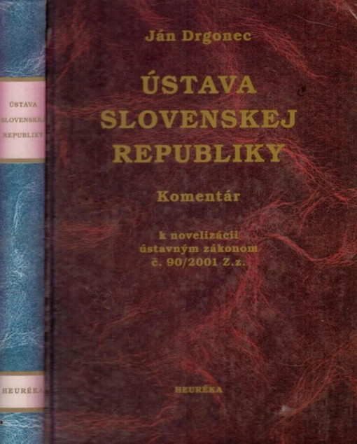Ústava Slovenskej republiky :komentár k novelizácii ústavným zákonom č. 90/2001 Z. z.