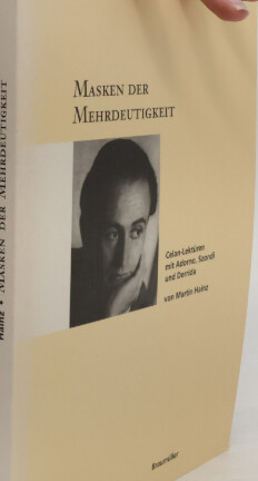 Masken der Merhdeutigkeit :Celan-Lektüren mit Adorno, Szondi und Derrida