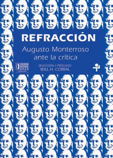 Refracción :Augusto Monterroso ante la crítica