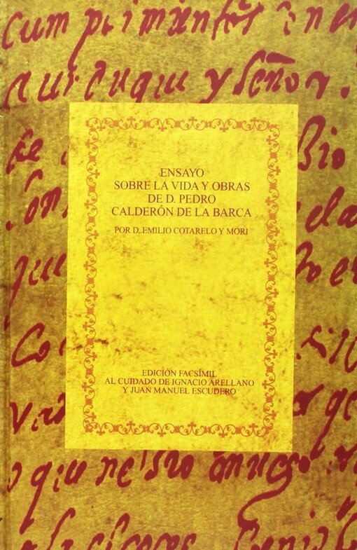 Ensayo sobre la vida y obras de D. Pedro Calderón de la Barca