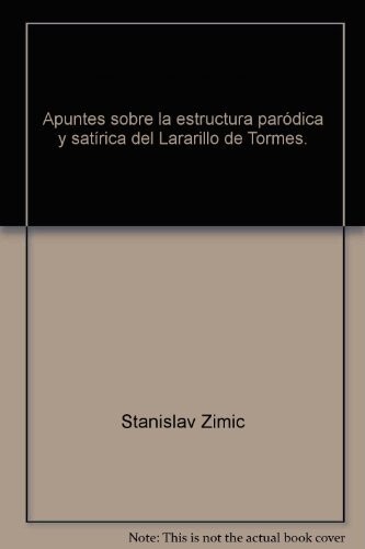 Apuntes sobre la estructura paródica y satírica de Lazarillo de Tormes
