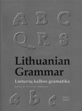 Lithuanian Grammar: Lietuviu kalbos gramatika