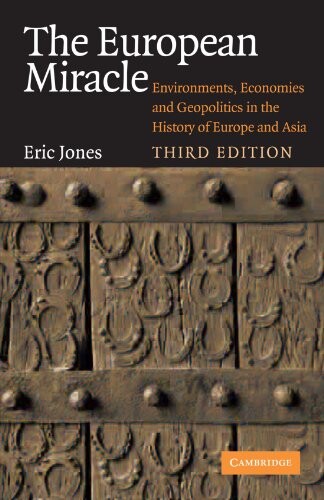 The European miracle : environments, economies and geopolitics in the history of Europe and Asia