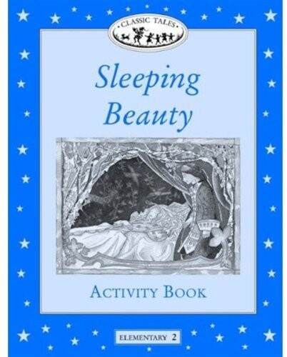 CLASSIC TALES Elementary 2 SLEEPING BEAUTY ACTIVITY BOOK - ARENGO, S.
