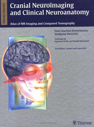 Cranial Neuroimaging and Clinical Neuroanatomy: Magnetic Resonance Imaging and Computed Tomography