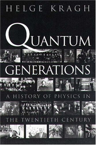 Quantum generations : a history of physics in the twentieth century