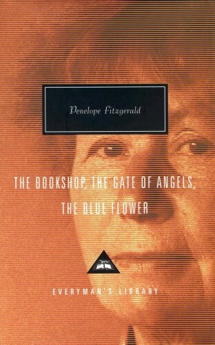 The Bookshop, the Gate of Angels, the Blue Flower (Everyman's Library)