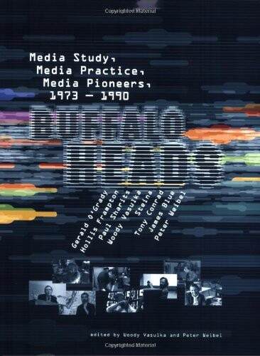 Buffalo heads : media study, media practice, media pioneers, 1973-1990