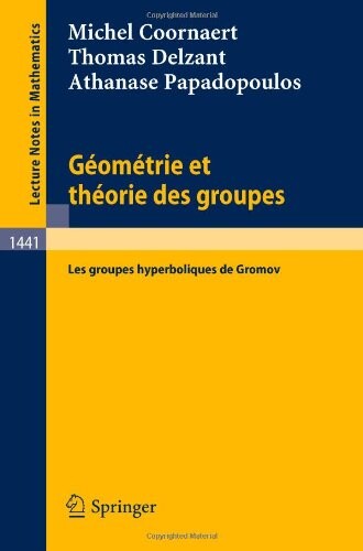 Géométrie et théorie des groupes : Les groupes hyperboliques de Gromov