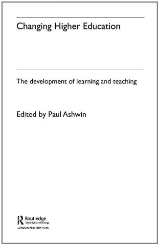 Changing higher education :the development of learning and teaching