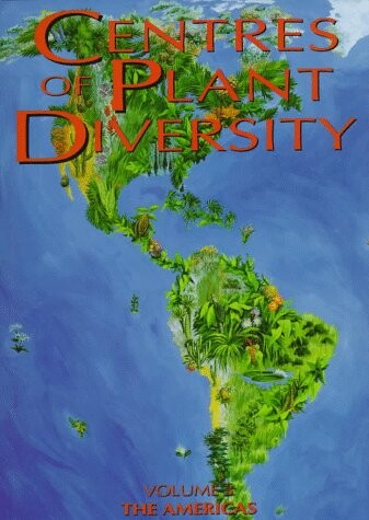 Centres of plant diversity :a guide and strategy for their conservation.Volume 3,The Americas