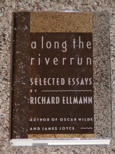 A long the riverrun : selected essays