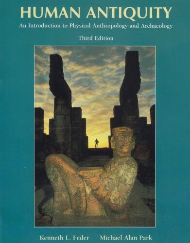 Human antiquity : an introduction to physical anthropology and archaeology