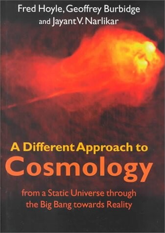 A different approach to cosmology : from a static universe through the big bang towards reality