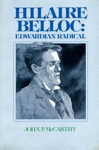 Hilaire Belloc: Edwardian Radical
