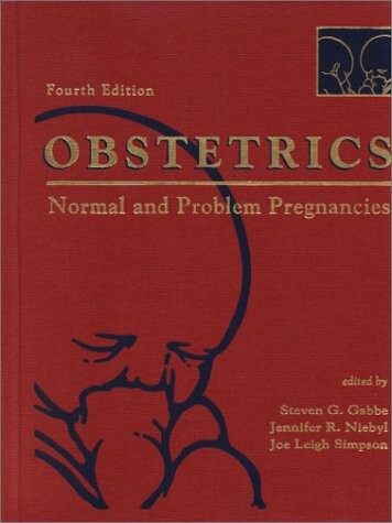 Obstetrics : normal and problem pregnancies