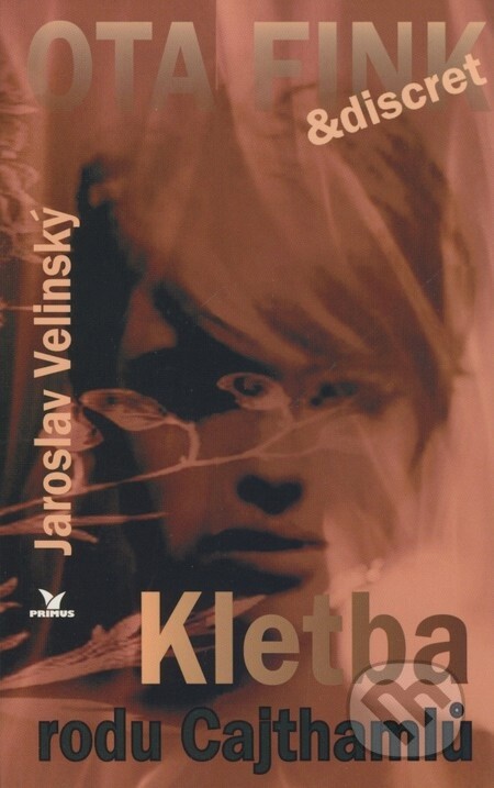 Kletba rodu Cajthamlů : pátý případ soukromého detektiva Otakara Finka a jeho žižkovské kanceláře Discret