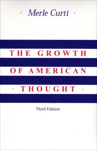 Growth of American Thought (Social & Moral Thought Series)