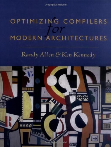 Optimizing compilers for modern architectures : a dependence-based approach