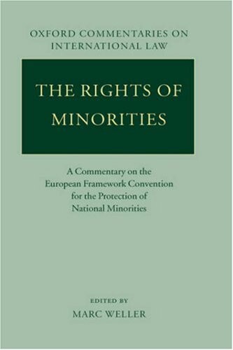 The rights of minorities in Europe :a commentary on the European Framework Convention for the Protection of National Minorities