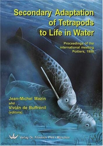 Secondary Adaptation of Tetrapods to Life in Water