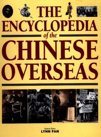 The encyclopedia of the Chinese overseas
