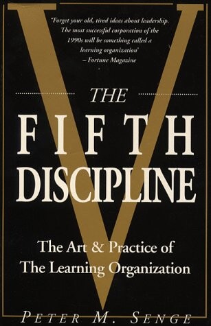 The Fifth Discipline: Art and Practice of the Learning Organization (Century business)