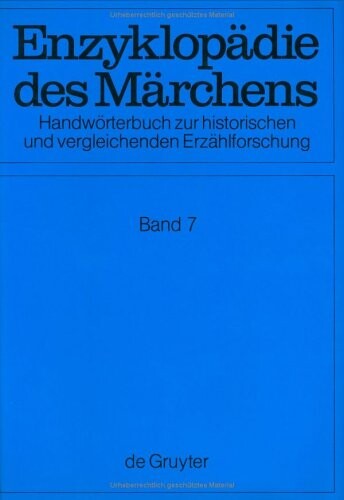 Enzyklopädie des Märchens : Handwörterbuch zur historischen und vergleichenden Erzählforschung