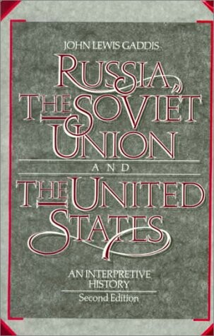 Russia, the Soviet Union, and United States : An Interpretive History