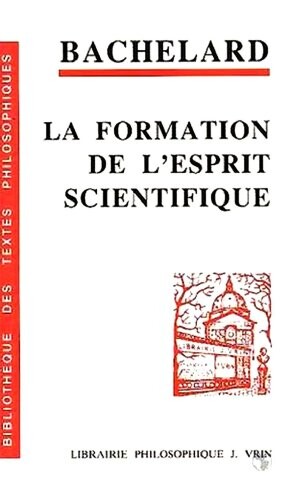 LA Formation De L'Esprit Scientifique (French Edition)