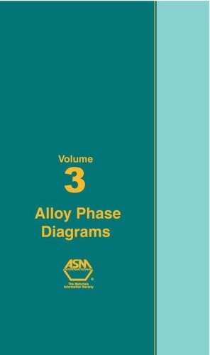 ASM Handbook: Volume 3: Alloy Phase Diagrams (Asm Handbook) (Asm Handbook)