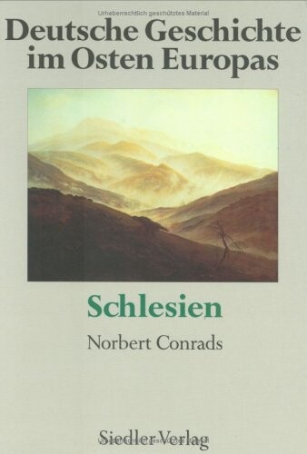 Schlesien (Deutsche Geschichte im Osten Europas) (German Edition)