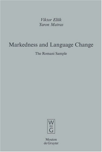 Markedness and language change :the romani sample