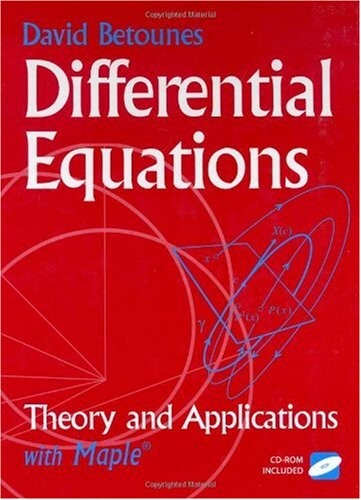 Differential Equations: Theory and Applications With Maple (With Cd-ROM)
