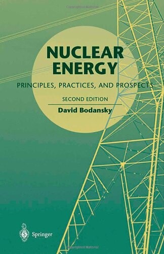 Nuclear Energy: Principles, Practices, and Prospects