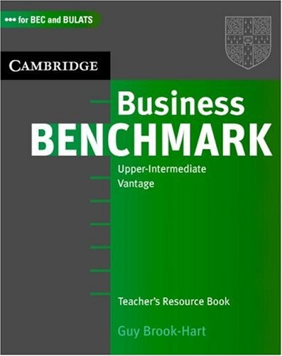 Business benchmark. Upper-intermediate vantage : for BEC and BULATS : teacher's resource book