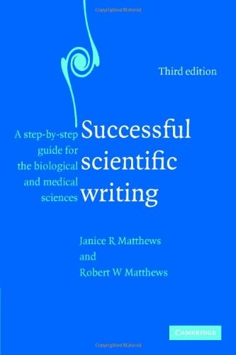Successful Scientific Writing: A Step-by-Step Guide for the Biological and Medical Sciences