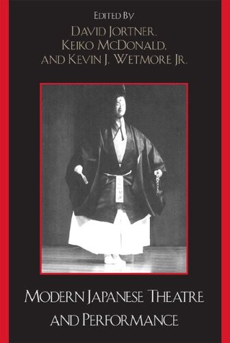 Modern Japanese Theatre and Performance (Studies of Modern Japan)