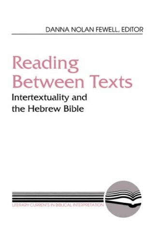 Reading between Texts (LCBI) (Literary Currents in Biblical Interpretation)