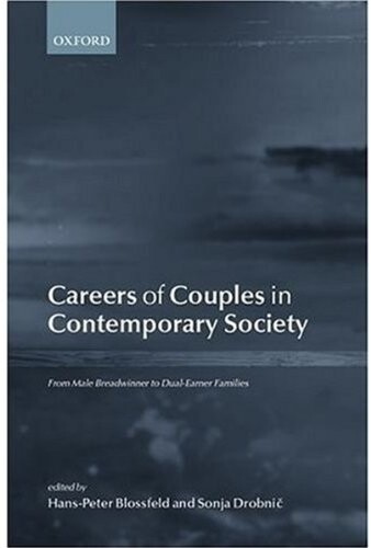 Careers of couples in contemporary societies : from male breadwinner to dual-earner families