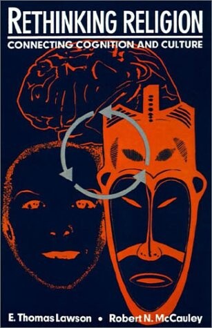 Rethinking religion : connecting cognition and culture
