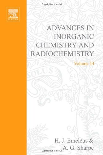 ADVANCES IN INORGANIC CHEMISTRY AND RADIOCHEMISTRY VOL 14, Volume 14 (v. 14)
