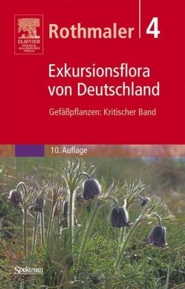 Exkursionsflora von Deutschland. Bd. 4, Gefässpflanzen : Kritischer Band