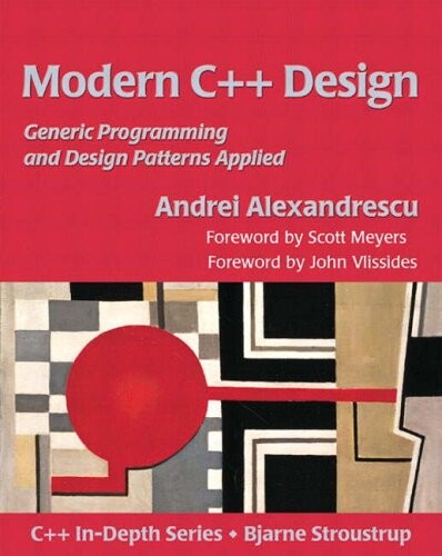 Modern C++ design : generic programming and design patterns applied