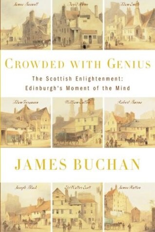 Crowded with genius : the Scottish enlightenment : Edinburg's moment of the mind