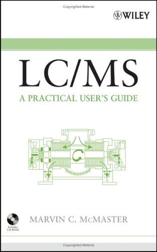 LC/MS: A Practical User's Guide