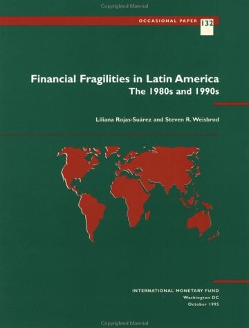 Financial fragilities in Latin America : the 1980s and 1990s