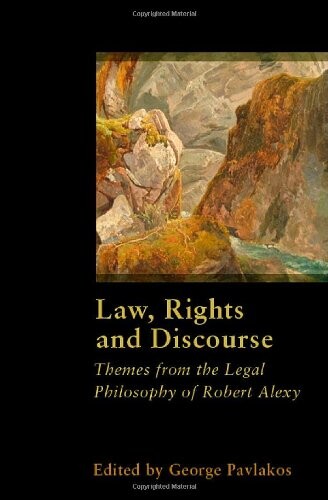 Law, rights and discourse : the legal philosophy of Robert Alexy