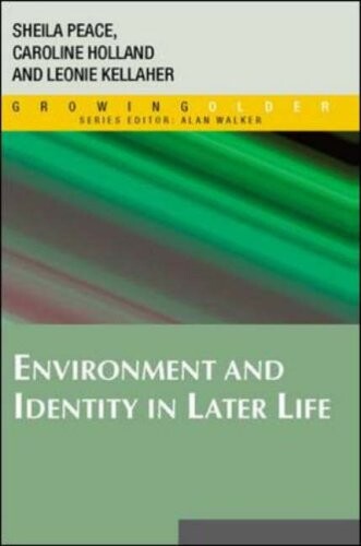 Environment and Identity in Later Life (Growing Older)