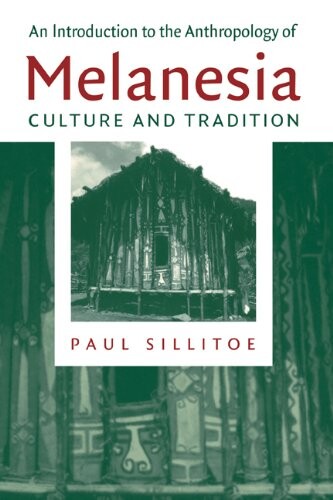 An introduction to the anthropology of Melanesia : culture and tradition